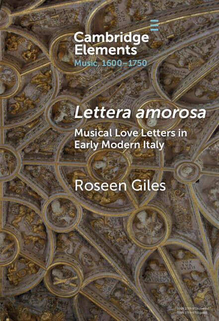 Book cover of Lettera amorosa: Musical Love-Letters in Early Modern Italy (Elements in Music, 1600-1750)
