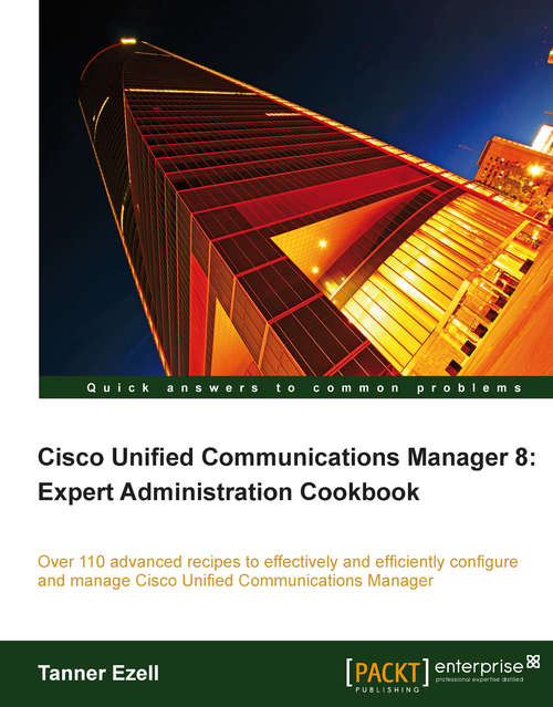 Book cover of Cisco Unified Communications Manager 8: Expert Administration Cookbook