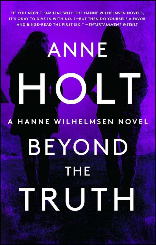 Beyond the Truth: Hanne Wilhelmsen Book Seven (A Hanne Wilhelmsen Novel #7)