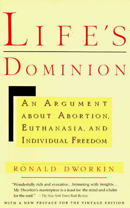 Book cover of Life's Dominion: An Argument About Abortion, Euthanasia, and Individual Freedom