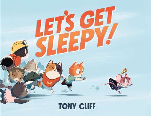 Book cover of Let's Get Sleepy!