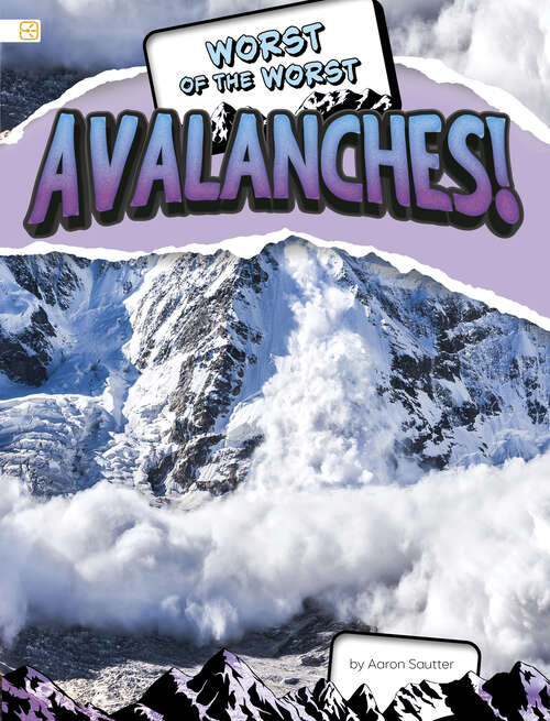 Book cover of Worst of the Worst Avalanches!