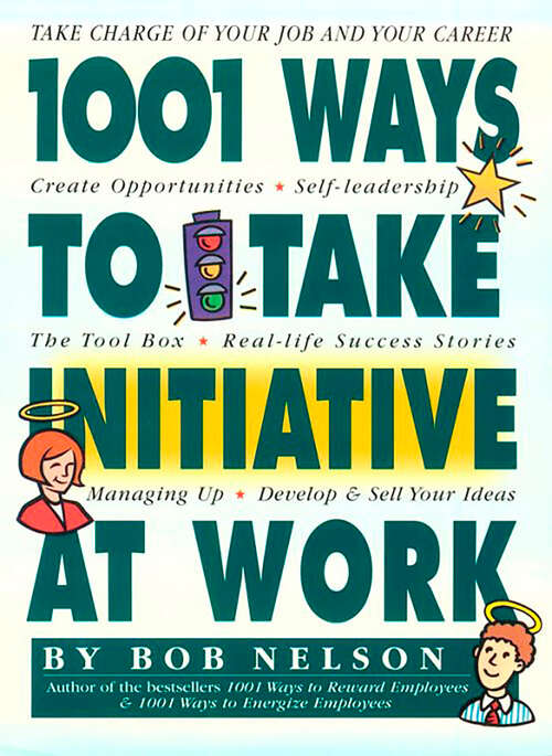 1001 Ways to Take Initiative at Work
