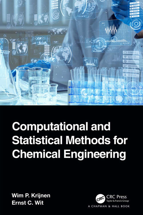 Book cover of Computational and Statistical Methods for Chemical Engineering