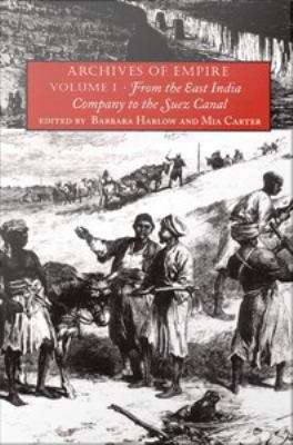 Book cover of Archives of Empire: Volume I * From the East India Company to the Suez Canal