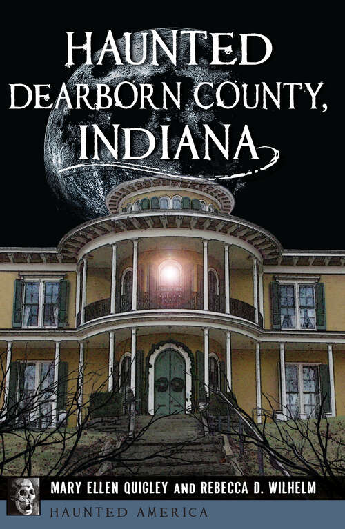 Book cover of Haunted Dearborn County, Indiana (Haunted America)