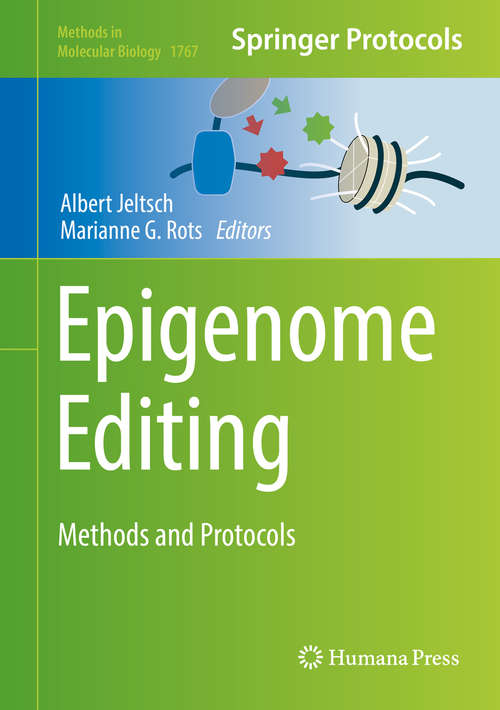 Epigenome Editing: Methods And Protocols (Methods In Molecular Biology  #1767)