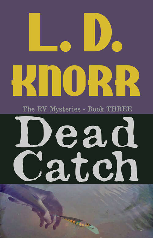 Book cover of Dead Catch: The Rv Mysteries Book Three (RV Mysteries #3)