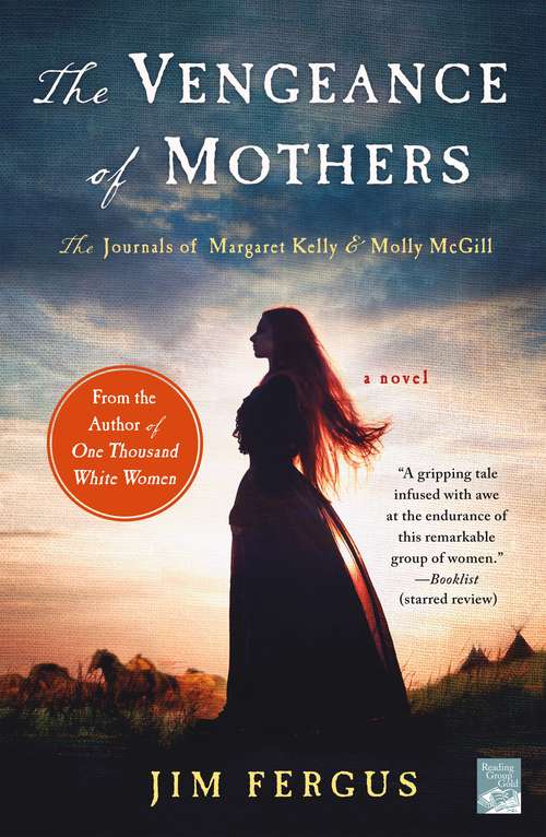 Book cover of The Vengeance of Mothers: The Journals of Margaret Kelly & Molly McGill: A Novel (One Thousand White Women Series #2)