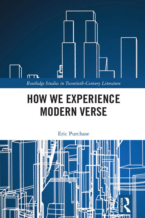 Book cover of How We Experience Modern Verse (Routledge Studies in Twentieth-Century Literature)