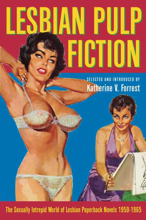 Book cover of Lesbian Pulp Fiction: The Sexually Intrepid World of Lesbian Paperback Novels 1950-1965