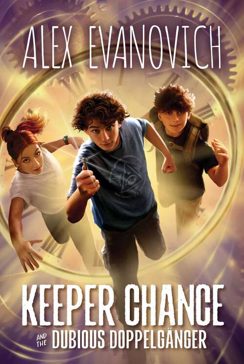 Book cover of Keeper Chance and the Dubious Doppelgänger (Evil Villains International League)