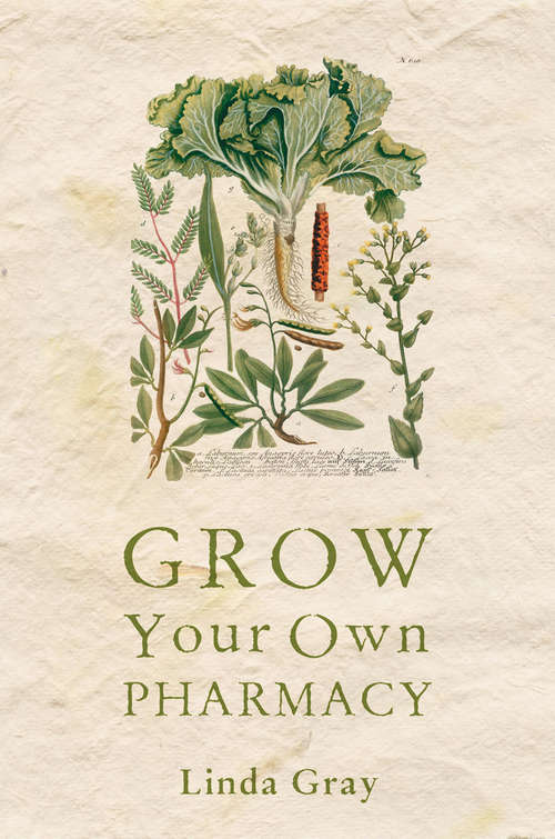 Book cover of Grow Your Own Pharmacy