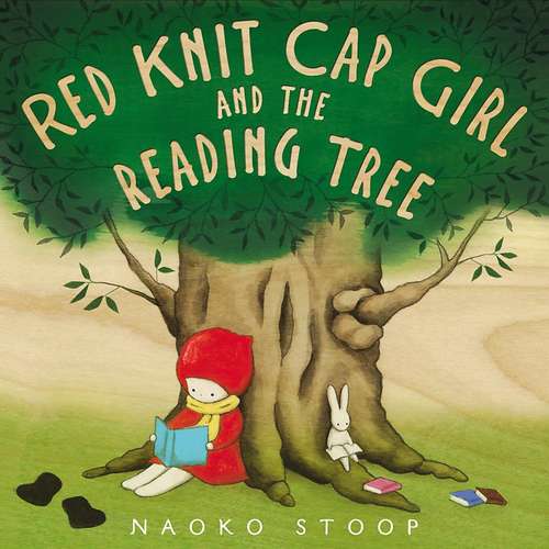 Book cover of Red Knit Cap Girl and the Reading Tree (Into Reading, Read Aloud Module 10 #2)