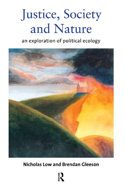 Book cover of Justice, Society and Nature: An Exploration of Political Ecology