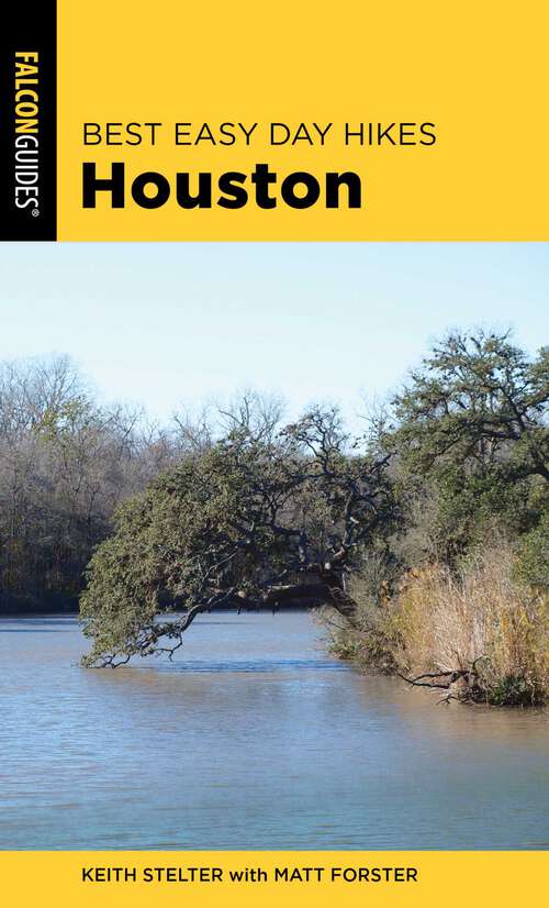 Book cover of Best Easy Day Hikes Houston (2nd Edition) (Best Easy Day Hikes Series)