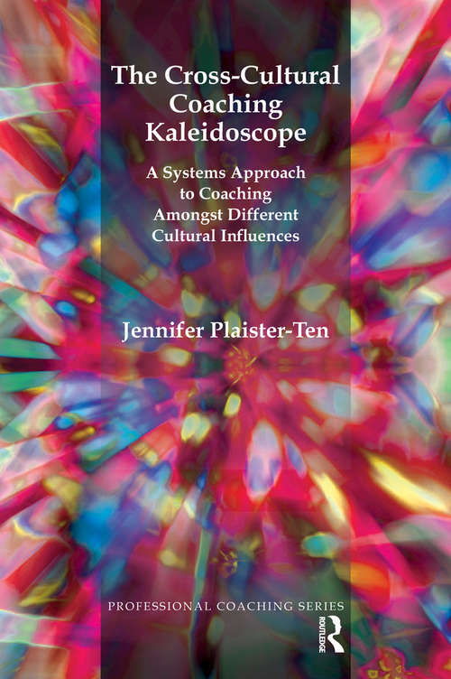 Book cover of The Cross-Cultural Coaching Kaleidoscope: A Systems Approach to Coaching Amongst Different Cultural Influences