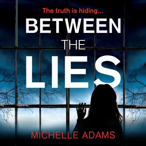 Book cover of Between the Lies: a totally gripping psychological thriller with the most shocking twists