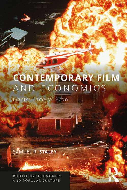 Book cover of Contemporary Film and Economics: Lights! Camera! Econ! (Routledge Economics and Popular Culture Series)