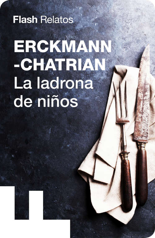 Book cover of La ladrona de niños (Flash Relatos)
