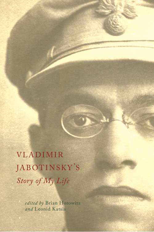 Vladimir Jabotinsky's Story of My Life
