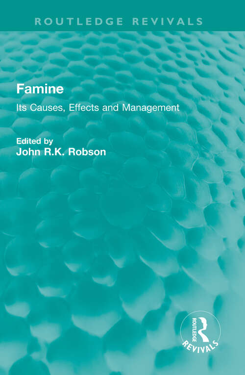 Book cover of Famine: Its Causes, Effects and Management (Routledge Revivals)