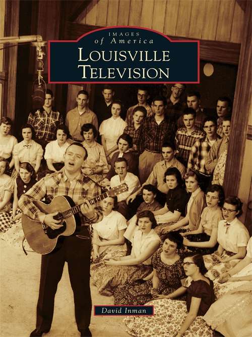Book cover of Louisville Television