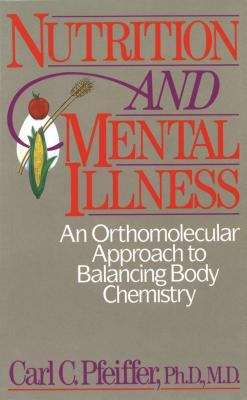 Book cover of Nutrition and Mental Illness: An Orthomollecular Approach to Balancing Body Chemistry