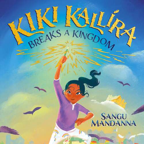 Kiki Kallira Breaks a Kingdom: Book 1 (Kiki Kallira #1)