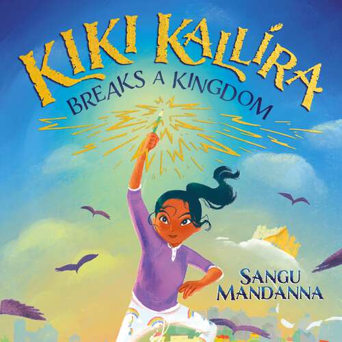 Book cover of Kiki Kallira Breaks a Kingdom: Book 1 (Kiki Kallira #1)