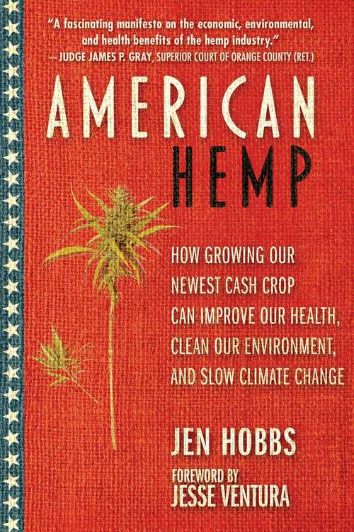 Book cover of American Hemp: How Growing Our Newest Cash Crop Can Improve Our Health, Clean Our Environment, and Slow Climate Change