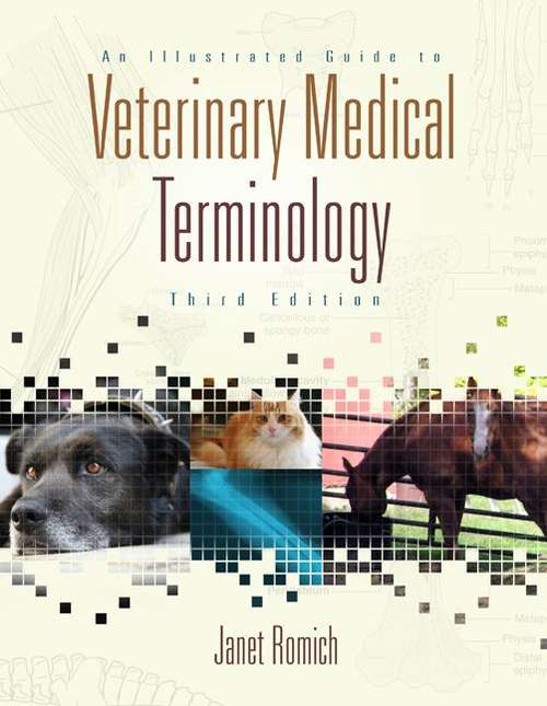 Book cover of An Illustrated Guide to Veterinary Medical Terminology (3rd edition)