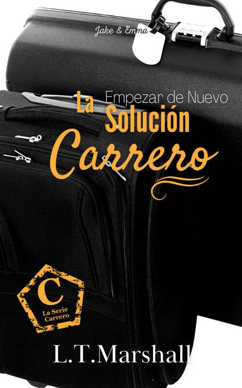 Book cover of La Solución Carrero: Empezar de Nuevo (Serie Carrero #3)