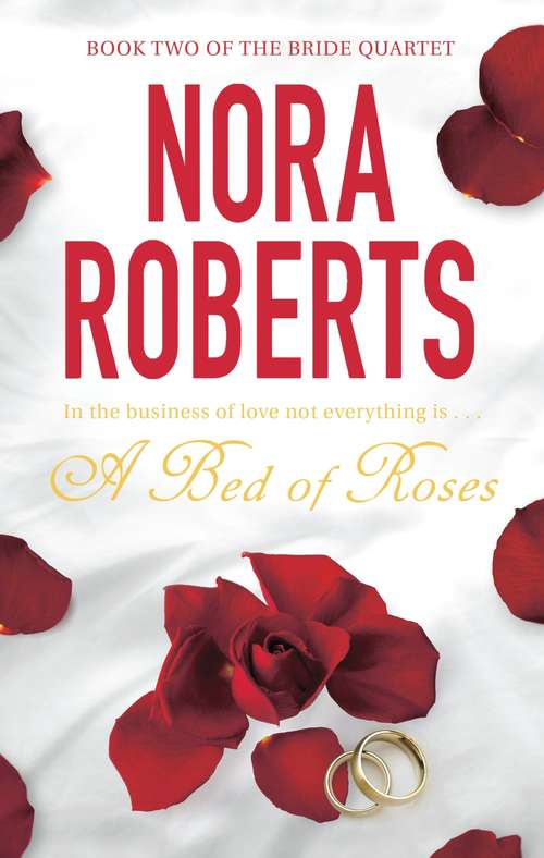 Book cover of A Bed Of Roses: Number 2 in series (Bride Quartet #2)