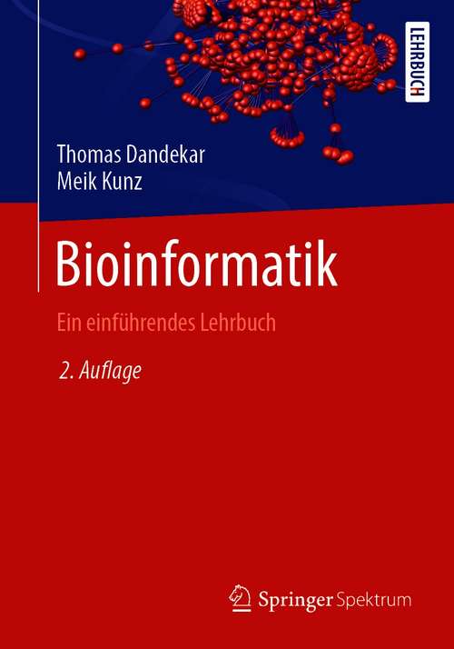 Book cover of Bioinformatik: Ein einführendes Lehrbuch (2. Aufl. 2021)