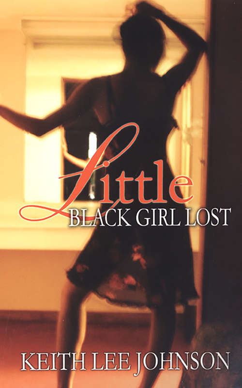Little Black Girl Lost (Little Black Girl Lost #1)