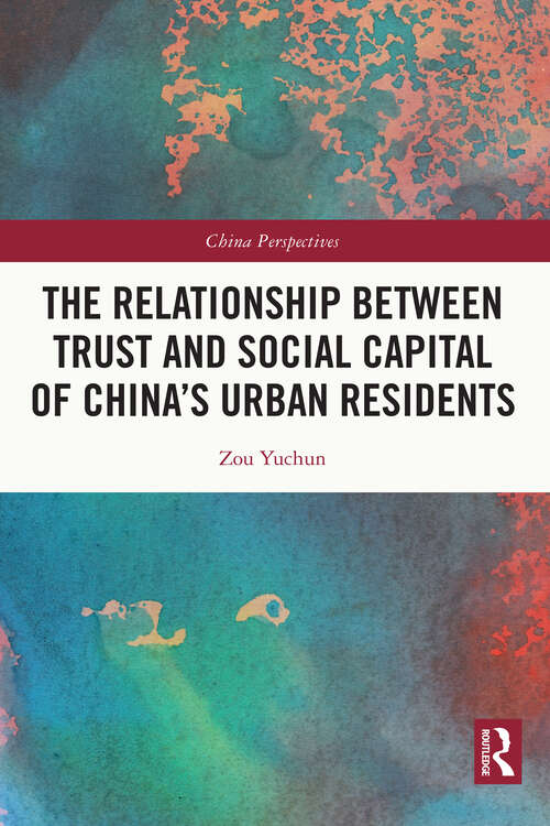 Book cover of The Relationship Between Trust and Social Capital of China’s Urban Residents (China Perspectives)