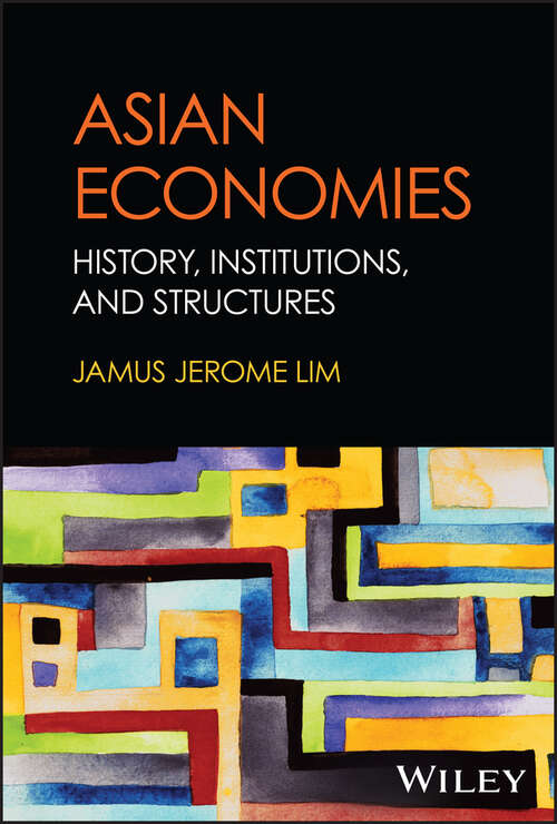 Book cover of Asian Economies: History, Institutions, and Structures