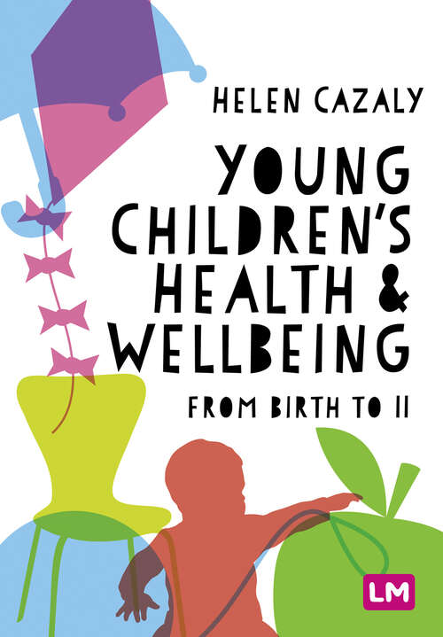 Book cover of Young Children′s Health and Wellbeing: from birth to 11