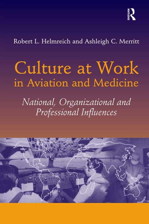Book cover of Culture at Work in Aviation and Medicine: National, Organizational and Professional Influences