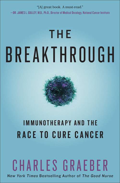 Book cover of The Breakthrough: Immunotherapy and the Race to Cure Cancer