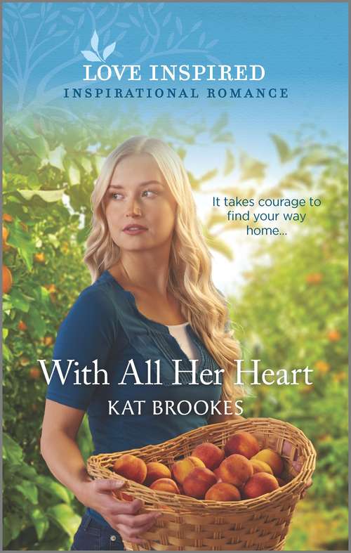 With All Her Heart (Small Town Sisterhood)