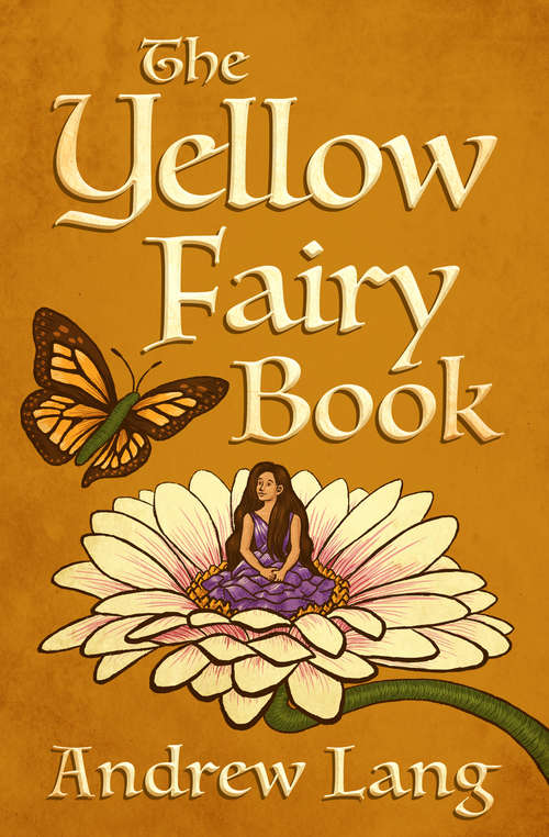 Book cover of The Yellow Fairy Book: Fairy Books (Digital Original) (Fairy Bks. #4)
