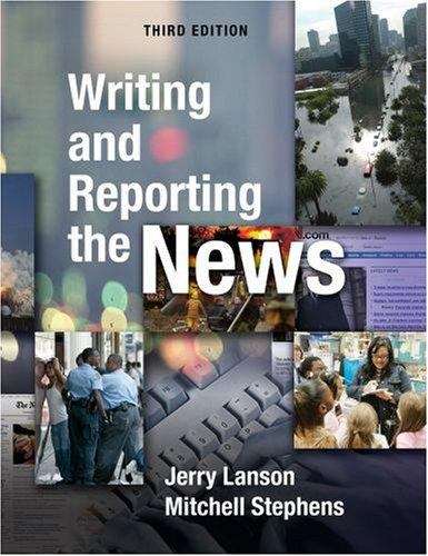 Book cover of Writing And Reporting The News (Third Edition)