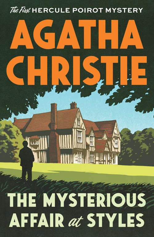 Book cover of The Mysterious Affair at Styles: The First Hercule Poirot Mystery (1) (Hercule Poirot Mystery #1)