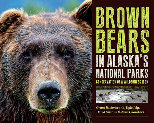 Book cover of Brown Bears in Alaska's National Parks: Conservation of a Wilderness Icon