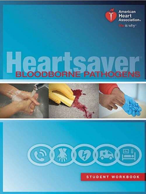 Book cover of Heartsaver® Bloodborne Pathogens Student Workbook