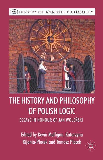 Book cover of The History And Philosophy Of Polish Logic