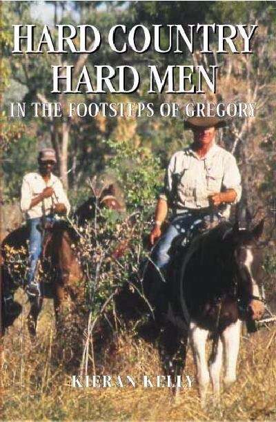 Hard country, hard men: in the footsteps of Gregory