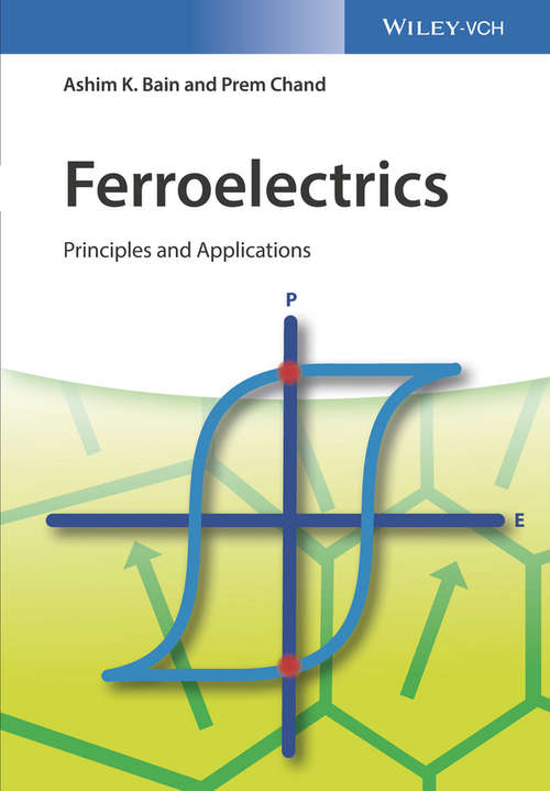 Ferroelectrics: Principles and Applications